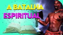 A BATALHA ESPIRITUAL : COMBATENDO A MACUMBA COM A ARMADURA DE DEUS.