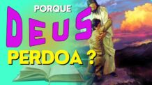 Desvendando o Coração de Deus: Os Motivos por Trás do Seu Perdão